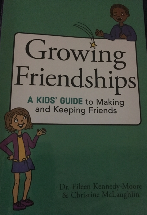 Growing friendships a kids guise to making and keeping friends